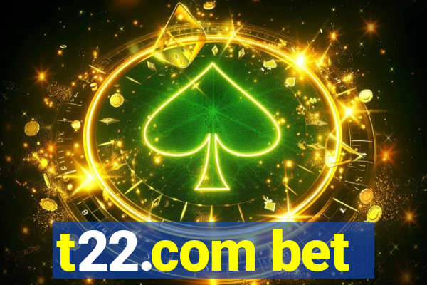 t22.com bet